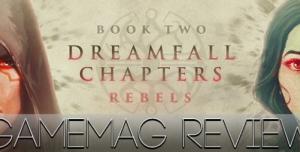Обзор Dreamfall Chapters Book Two: Rebels